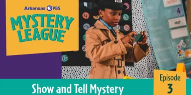 Show and Tell Mystery