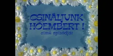 Csináljuk hóembert