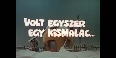 Volt egyszer egy kismalac