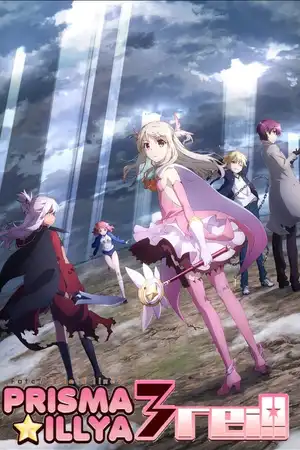 Fate/kaleid liner Prisma Illya 3rei!