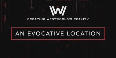 Creating Westworld's Reality: An Evocative Location
