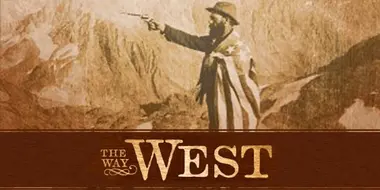 The Way West (1): Westward, the Course of Empire Takes Its Way (1845-1864)