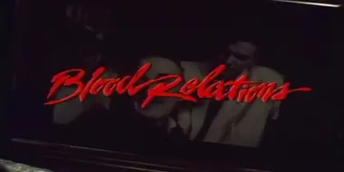 Blood Relations (1988)