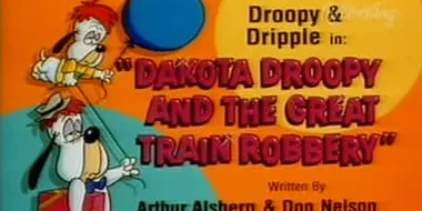 Dakota Droopy and the Great Train Robbery