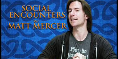 Building RPG Social Encounters! (Game Master Tips)