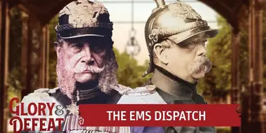 The Ems Dispatch - The Outbreak of the Franco-Prussian War I GLORY & Defeat Week 1