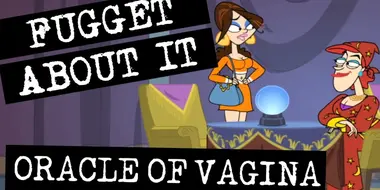 The Oracle of Vagina