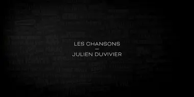 Les Chansons, Julien Duvivier