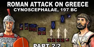 Why did Rome attack Greece ⚔️ Battle of Cynoscephalae, 197 BC (Part 2/2)