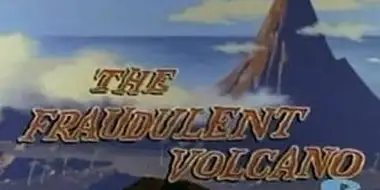 The Fraudulent Volcano