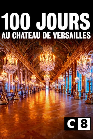 100 jours au château de Versailles