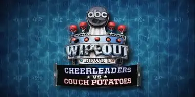 Wipeout Bowl I: Cheerleaders vs. Couch Potatoes