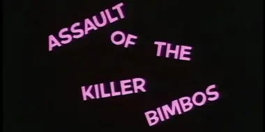 Assault of the Killer Bimbos (1988)