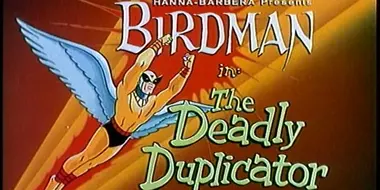 The Deadly Duplicator