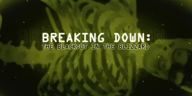 Breaking Down: The Blackout in the Blizzard