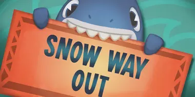 Snow Way Out