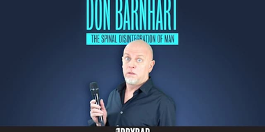 Don Barnhart: The Spinal Disintergration of Man