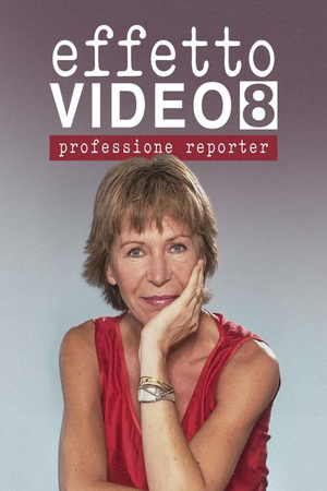 Effetto video 8 - Professione reporter