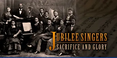 Jubilee Singers: Sacrifice and Glory