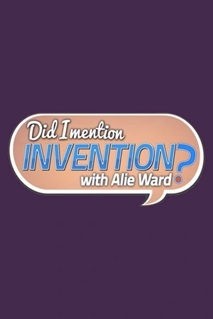 Did I Mention Invention?