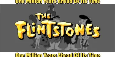 The Flintstones - One Million Years Ahead of Its Time