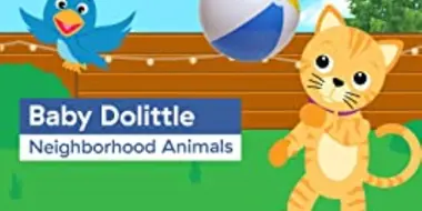 Baby Dolittle: Neighborhood Animals