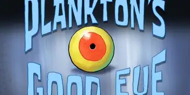 Plankton's Good Eye