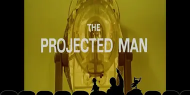 The Projected Man