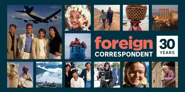 A Wild Ride: 30 Years of Foreign Correspondent