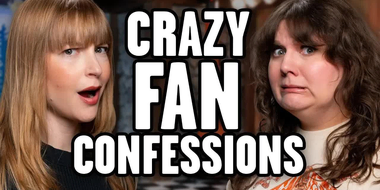 Spilling Our Fans' Craziest Secrets