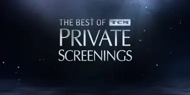 The Best of Private Screenings