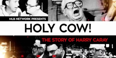 Holy Cow! The Story of Harry Caray