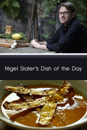 Nigel Slater's Dish of the Day