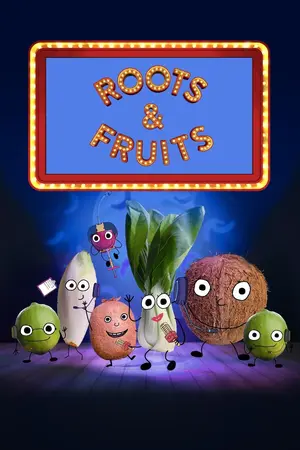 Roots and Fruits