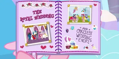 Baby Flurry Heart's Heartfelt Scrapbook: The Royal Wedding