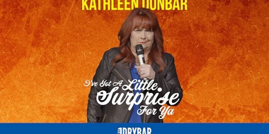 Kathleen Dunbar: I've Got a Little Surprise for Ya