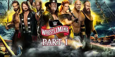 WrestleMania 36: Part 1