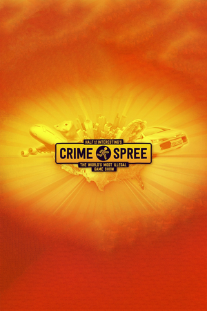 Half as Interesting’s Crime Spree