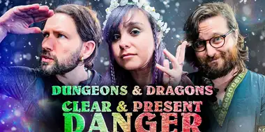 Clear & Present Danger 🎁 | Oxventure D&D | Holiday Special | Live at MCM Birmingham 2023