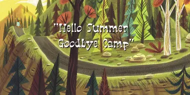 Hello Summer Goodbye Camp