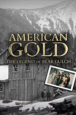 American Gold: The Legend of Bear Gulch