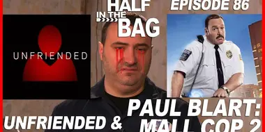 Unfriended and Paul Blart: Mall Cop 2