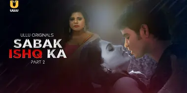 Sabak Ishq Ka - Season 1 - Part 2