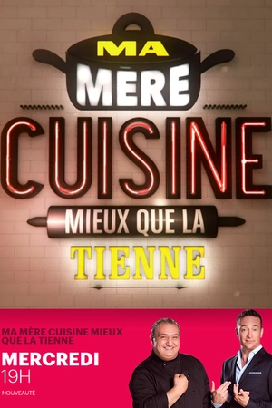 Ma mère cuisine mieux que la tienne