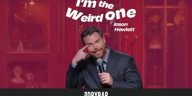 Jason Hewlett: I'm the Weird One
