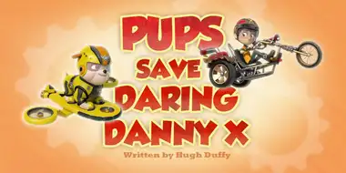 Pups Save Daring Danny X