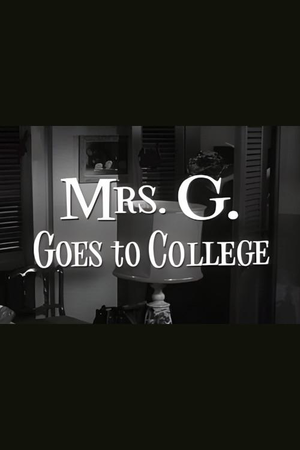 Mrs. G. Goes to College