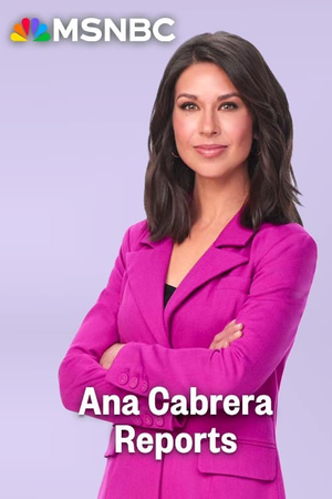 Ana Cabrera Reports