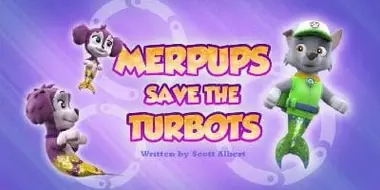Merpups Save the Turbots