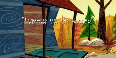 Lumpus vs. the Volcano